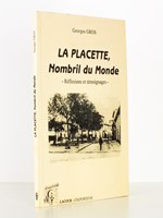 La Placette , nombril du monde - réflexions et témoignages.