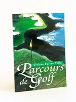 Parcours de Golf [ Livre dédicacé par l'auteur ]