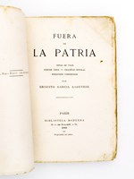 Fuera La Patria ( Notas de Viaje - Nuevos Aires - Pequenas Novelas - Bosqejos parisienses )