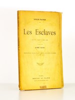 Les esclaves ( tragédie lyrique en trois actes, musique de Aymé Kung, représentée pour la première fois à Béziers sur le théâtre des arènes, le 27 août 1911 )