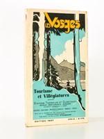 Les Vosges - Tourisme et villégiatures , Stations thermales et climatiques, hôtels, restaurants, garages, villas et logements à louer - édition 1937 ( Bas-Rhin, Haut-Rhin, Meurthe-et-Moselle, Moselle, Vosges )