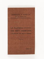 Le Plateau des Sept Communes. L'Altopiano dei Sette Comuni [ Plaquette destinée aux troupes françaises alliées - près d'Asiago, Vénétie-Trentin, 1 Maggio 1918 ]