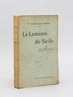 La Lumière de Sicile [ Edition originale - Livre dédicacé par l'auteur ]