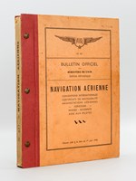 Bulletin Officiel du Ministère de l'Air. Edition méthodique. N° 651. Navigation aérienne : Conventions internationales - Certificats de navigabilité - Manifestations aériennes - Concours - Pannes - Accidents - Aide a