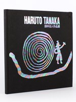 Haruto Tanaka ( Exposition de Haruto Tanaka, en commémoration du 10e anniversaire du jumelage Fukuoka-Bordeaux , 6-29 mars 1992, Galerie des Beaux-Arts de Bordeaux )