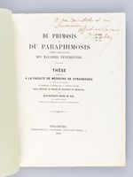 Du Phimosis et du Paraphimosis comme complication des Maladies vénériennes. Thèse présentée à la Faculté de Médecine de Strasbourg, soutenue le 10 Janvier 1868 [ Edition originale - Livre dédi