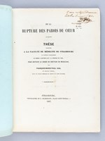 De la Rupture des Parois du Coeur. Thèse présentée à la Faculté de Médecine de Strasbourg, soutenue le 8 Janvier 1867 [ Edition originale - Livre dédicacé par l'auteur ]