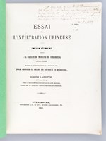 Essai sur l'Infiltration urineuse. Thèse présentée à la Faculté de Médecine de Strasbourg, soutenue le 13 Janvier 1869 [ Edition originale - Livre dédicacé par l'auteur ]