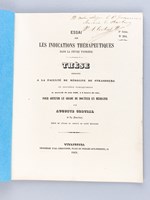 Essai sur les Indications thérapeutiques dans la fièvre typhoïde. Thèse présentée à la Faculté de Médecine de Strasbourg, soutenue le mercredi 18 août 1869. [ Edition originale - Livre d&e
