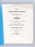 Considérations sur l'atrophie musculaire progressive ou Paralysie musculaire atrophique. Thèse présentée à la Faculté de Médecine de Strasbourg, soutenue le 22 août 1867. [ Edition originale - Livre d