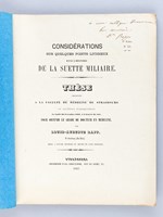 Considérations sur quelques points litigieux dans l'histoire de la Suette miliaire. Thèse présentée à la Faculté de Médecine de Strasbourg, soutenue le 30 décembre 1867. [ Edition originale - Livre d