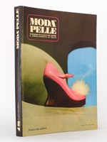 Moda in Pelle , Trimestrale Anno V - Numero 18 , Settembre 1972 ( Moda in Pelle, Rassagna delle Calzature Italiane, borse e abbligliamento in pelle - Organo ufficiale del centro internazionale 'Moda in Pelle' di Firenze )