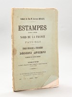 Cabinet de Feu M. Arthur Dinaux. Estampes relatives à l'Histoire du Nord de la France et des Pays-Bas. Ecoles Françaises & Etrangères. Dessins anciens. Planches de cuivre gravées. Vente les Mardi 25, Mercredi 26, Jeudi 27, Vend