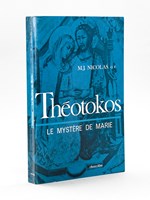 Théotokos. Le Mystère de Marie.