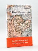 Thevet l'Angoumoisin, ou le Voyageur en son Cabinet [ Livre dédicacé par l'auteur ]