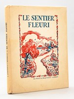 Le Sentier Fleuri. Recueil de Récitations pour enfants de 10 à 15 ans