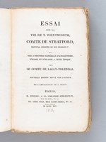 Essai sur la Vie de T. Wentworth, Comte de Strafford, Principal Ministre du Roi Charles Ier et sur l'Histoire Générale d'Angleterre, d'Ecosse et d'Irlande à cette époque, par le Comte de Lally-Tollendal [ Exemplaire provenant d