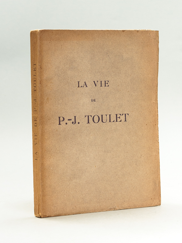 La Vie de P.-J. Toulet [ Edition originale ]