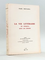 La vie littéraire en Ifriquiya sous les Zifrides (362-555 de l'H. / 972-1160 de J.-C.)