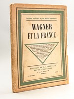 Numéro Spécial de la Revue Musicale : Wagner et la France.