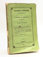 Examen Critique ou Réfutation de l'Histoire de Bordeaux, suivi de la Liste alphabétique des Victimes qui ont péri dans nos murs, à l'époque de la Terreur ; et des Royalistes décorés en 1814, par S.A.R. Mada