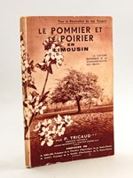 Le Pommier et le Poirier en Limousin. La culture rationnelle et la standardisation des fruits.
