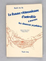 La femme vietnamienne d'autrefois à travers les chansons populaires. [ Livre dédicacé par l'auteur ]