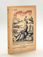 Le Mystère de l'Avenir [ Avec le rapport de l'Union Universelle 'Pour supprimer ce crime : La Guerre' et le bulletin d'adhésion au plan Henri Demond ]