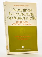 L'avenir de la recherche opérationnelle, pratiques et controverses : actes du colloque de Cerisy, juin 1978. Textes rassemblés par Edith Heurgon.