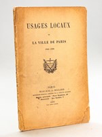 Usages locaux de la Ville de Paris 1840-1898 [ Edition originale ]