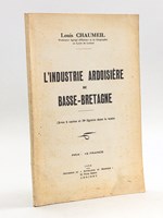 L'Industrie ardoisière de Basse-Bretagne [ Edition originale ]