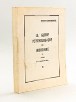 La Guerre psychologique en Indochine de 1945 au 'cessez-le-feu'