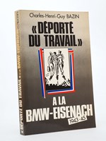 Déporté du travail à la BMW-Eisenach , 1943-45 [ exemplaire dédicacé par l'auteur ]