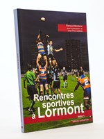 Rencontres sportives à Lormont - Tome 1 [ Exemplaire dédicacé par l'auteur ]