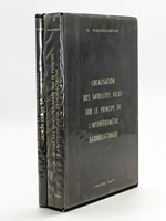 Localisation des Satellites basée sur le principe de l'Interféromètre radioélectrique. Première Partie [ Avec : ] Satellites et Fusées Porteuses lancés depuis Spoutnik I Période 4 octobre 1957 - 20 j