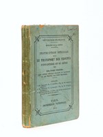 Instruction spéciale pour le transport des troupes d'Infanterie et du Génie par les voies ferrée, avec annexe spéciale relative au transport de ces troupes par voies maritimes.