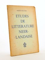 Etudes de littérature néerlandaise [ exemplaire dédicacé par l'auteur ]