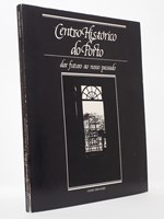 Centro Historico do Porto, dar futuro ao nosso passado