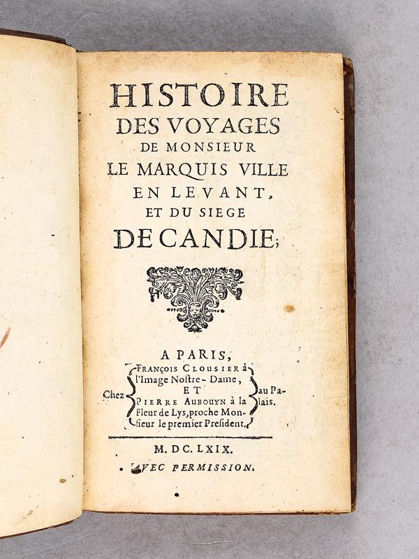 photo n°2 : Histoire des Voyages de Monsieur le Marquis Ville en Levant, et du siège de Candie