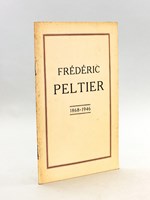 Frédéric Peltier 1868-1946 [ Edition originale ]