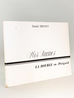 Mes Racines. La Double en Périgord [ Livre dédicacé par l'auteur ]