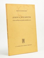 Joseph A. Schumpeter. Leben und Werk eines großen Sozialökonomen.