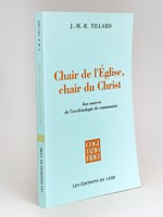 Chair de l'Eglise, chair du Christ : Aux sources de l'ecclésiologie de communion
