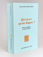 Qu'est-ce qu'un Dogme ? Liberté évangélique et vérité normative.