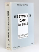 Les Symboles dans la Bible. Essai de théologie biblique enracinée dans l'expérience humaine universelle.