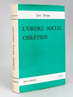 L'Ordre social chrétien [ Edition originale ]