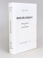 Dogmatique. Index Général et Textes choisis