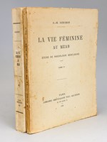 La Vie féminine au Mzab. Etude de sociologie musulmane (2 Tomes - Complet)