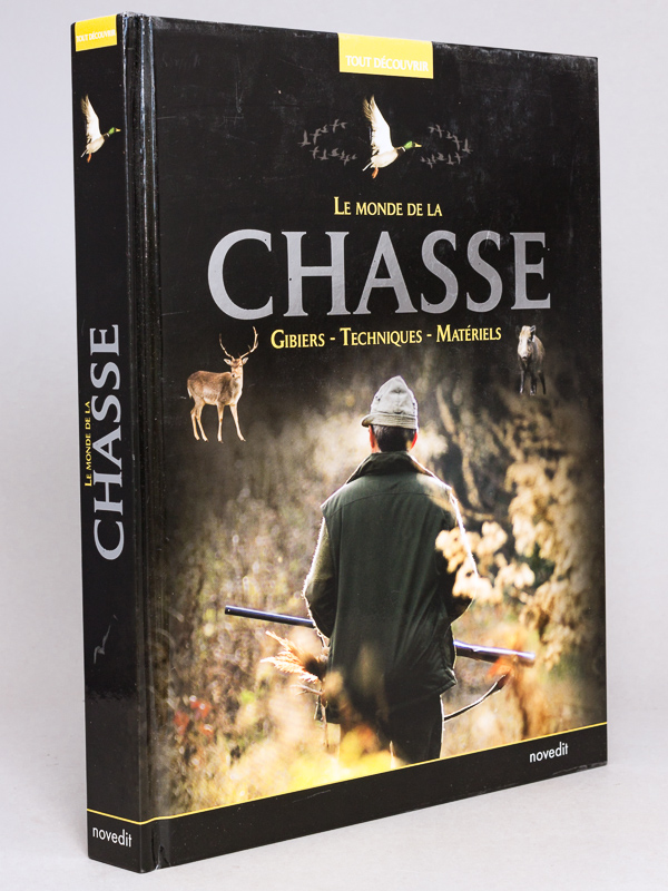 Le Monde de la Chasse. Gibiers - Techniques - Matériels Français