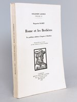 Rome et les Berbères. Un problème militaire d'Auguste à Dioclétien [ Livre dédicacé par l'auteur ]